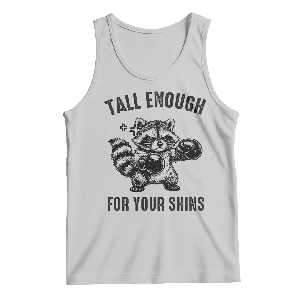 Tall Enough For Your Shins Tank Top Funny Raccoon Boxing Meme TS14 Ash Print Your Wear