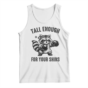 Tall Enough For Your Shins Tank Top Funny Raccoon Boxing Meme TS14 White Print Your Wear