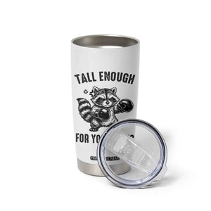 Tall Enough For Your Shins Tumbler Cup Funny Raccoon Boxing Meme TS14 Print Your Wear