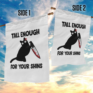 Tall Enough For Your Shins Garden Flag Funny Cat Sarcastic Meme TS14 Print Your Wear