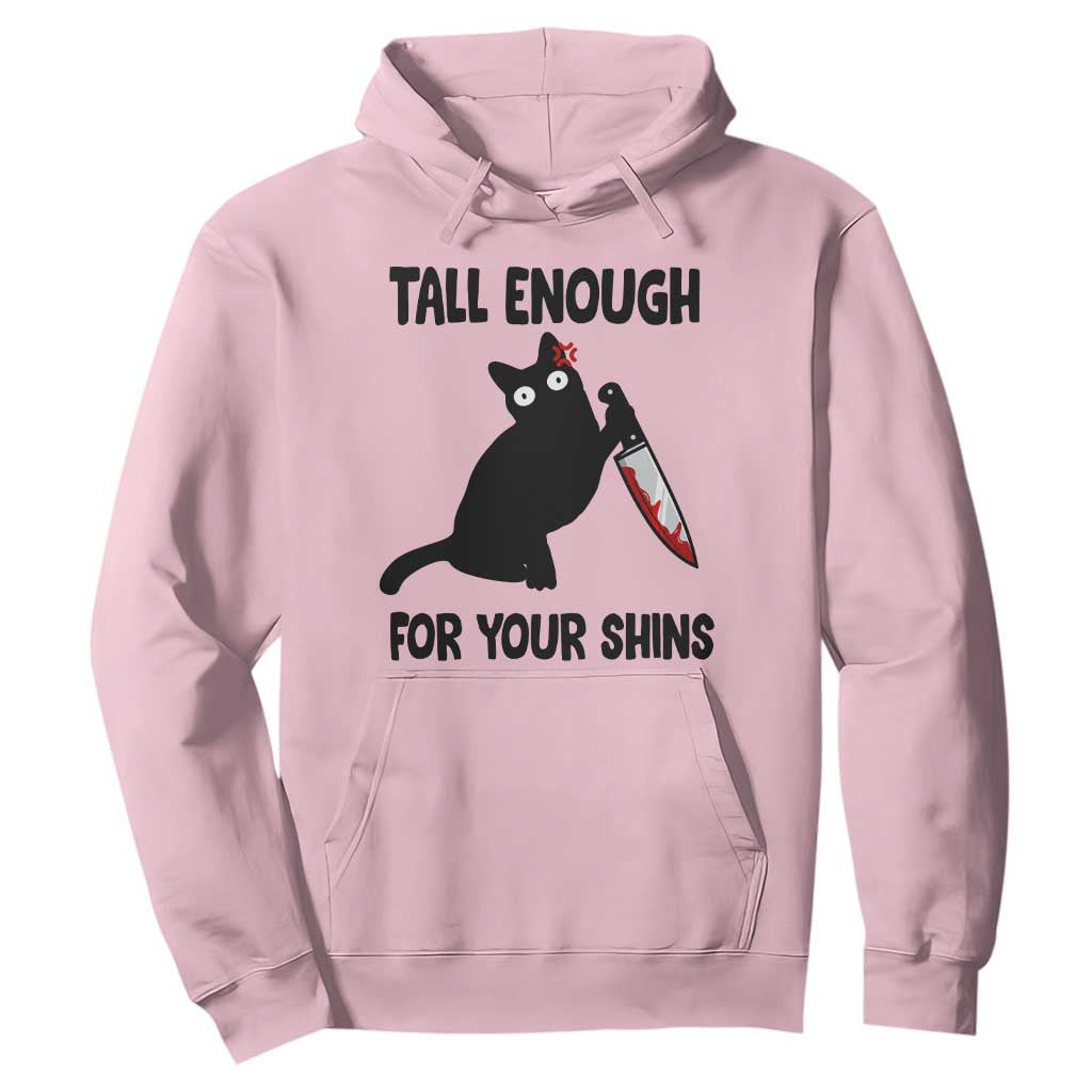 Tall Enough For Your Shins Hoodie Funny Cat Sarcastic Meme TS14 Light Pink Print Your Wear