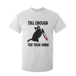 Tall Enough For Your Shins T Shirt For Kid Funny Cat Sarcastic Meme TS14 White Print Your Wear