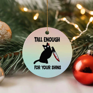 Tall Enough For Your Shins Ceramic Ornament Funny Cat Sarcastic Meme TS14 1pc Pastel Print Your Wear