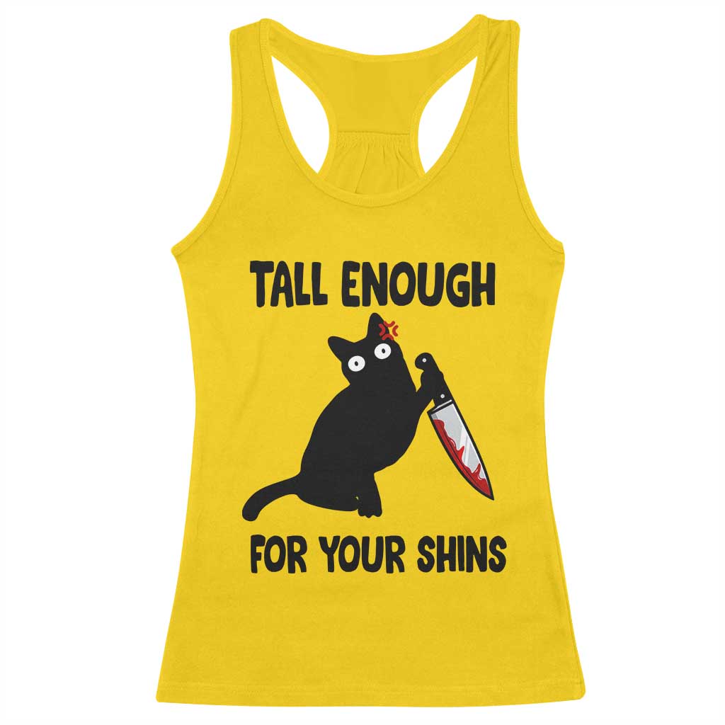 Tall Enough For Your Shins Racerback Tank Top Funny Cat Sarcastic Meme TS14 Daisy Print Your Wear