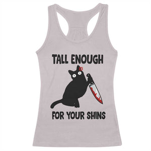 Tall Enough For Your Shins Racerback Tank Top Funny Cat Sarcastic Meme TS14 Ice Gray Print Your Wear