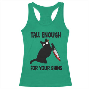 Tall Enough For Your Shins Racerback Tank Top Funny Cat Sarcastic Meme TS14 Irish Green Print Your Wear