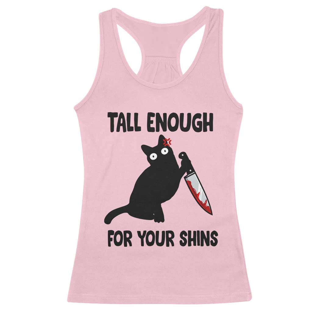 Tall Enough For Your Shins Racerback Tank Top Funny Cat Sarcastic Meme TS14 Light Pink Print Your Wear