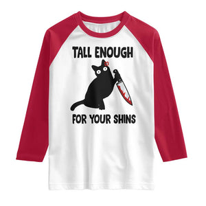 Tall Enough For Your Shins Raglan Shirt Funny Cat Sarcastic Meme TS14 White Red Print Your Wear