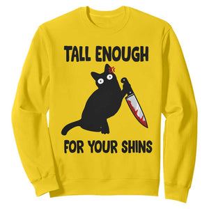 Tall Enough For Your Shins Sweatshirt Funny Cat Sarcastic Meme TS14 Daisy Print Your Wear