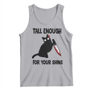 Tall Enough For Your Shins Tank Top Funny Cat Sarcastic Meme TS14 Athletic Heather Print Your Wear