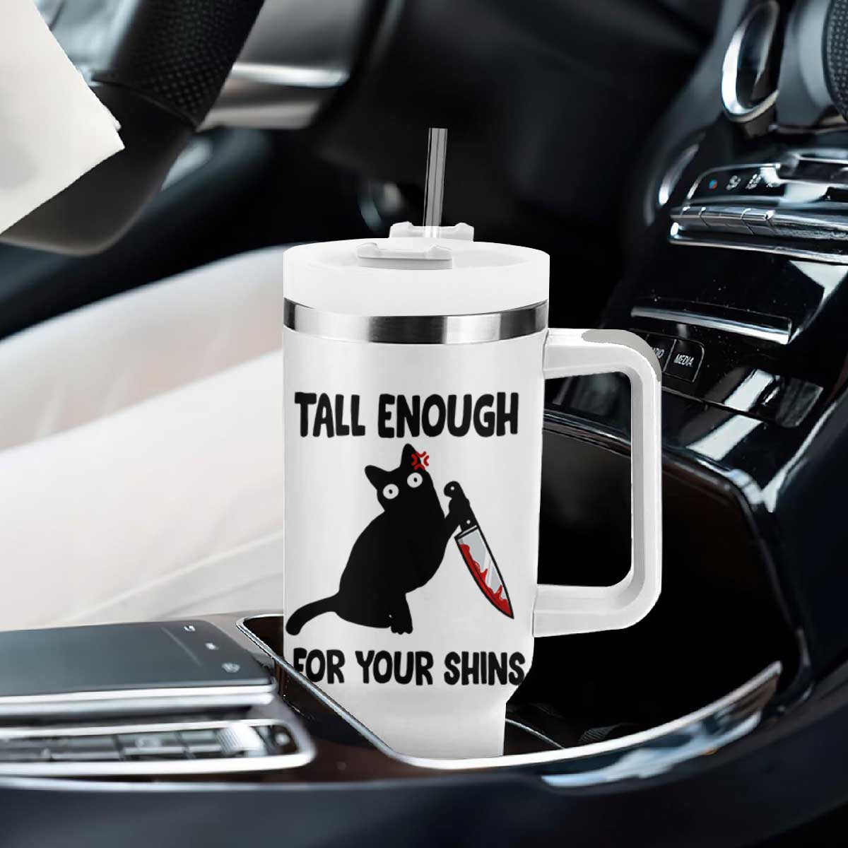 Tall Enough For Your Shins Tumbler With Handle Funny Cat Sarcastic Meme TS14 Print Your Wear