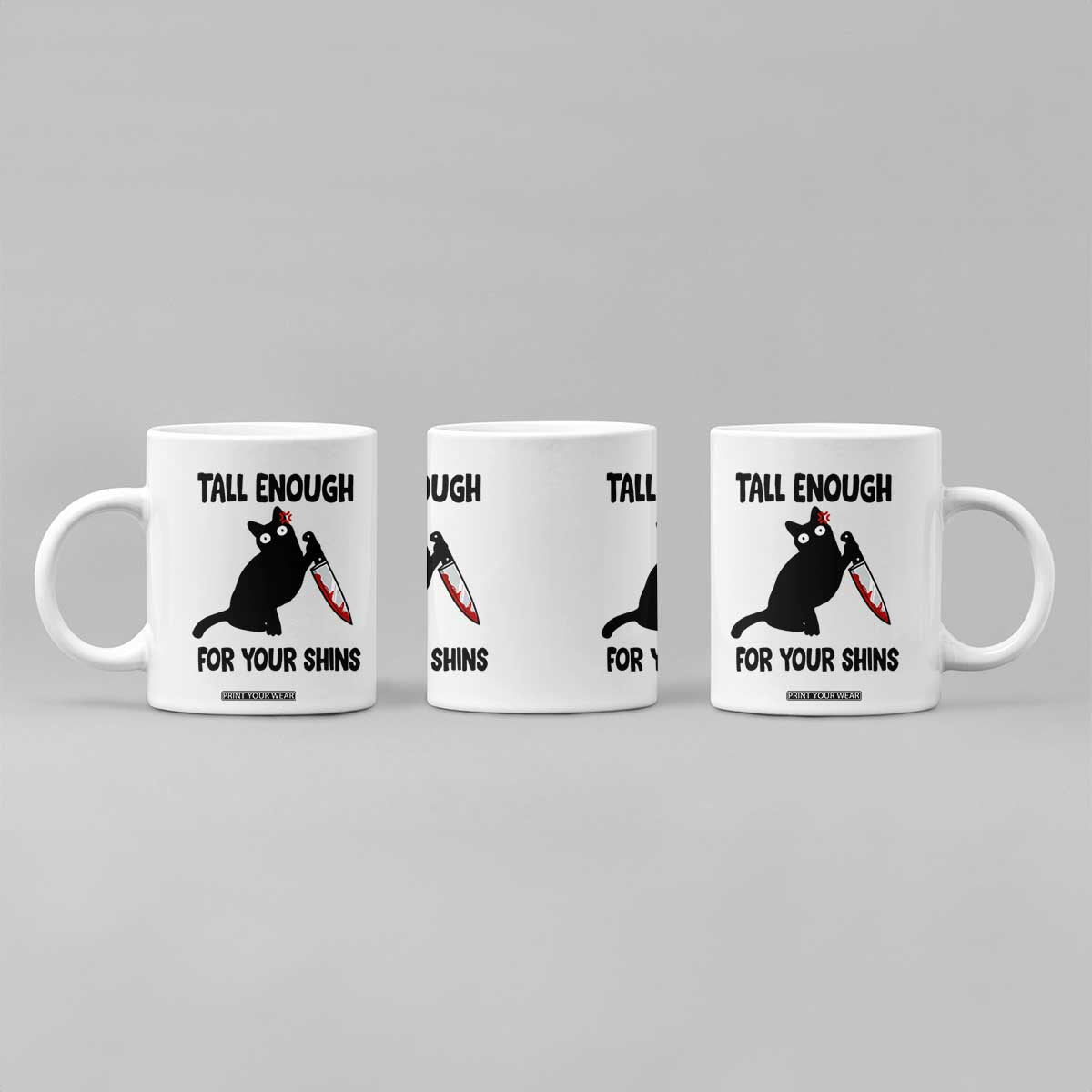 Tall Enough For Your Shins Coffee Mug Funny Cat Sarcastic Meme TS14 Print Your Wear