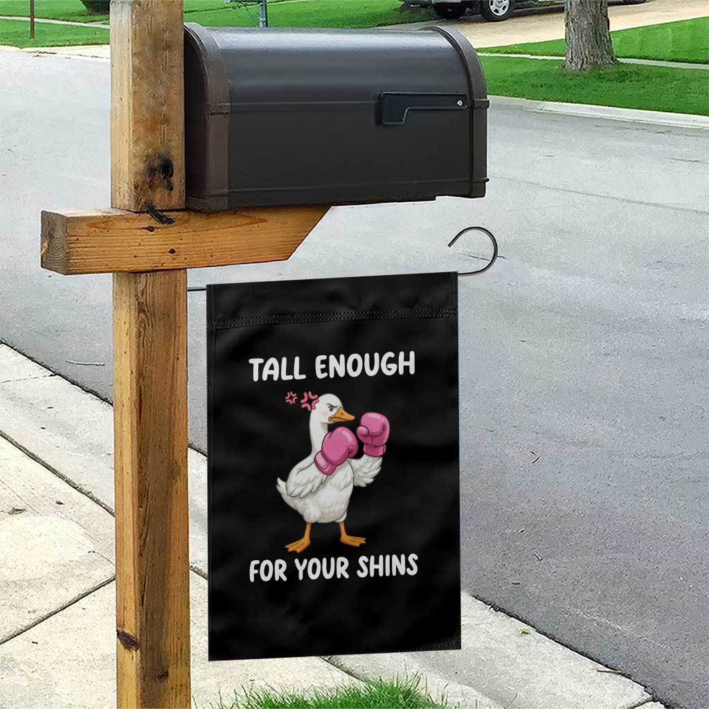 Tall Enough For Your Shins Garden Flag Funny Goose Sarcastic Meme TS14 Print Your Wear