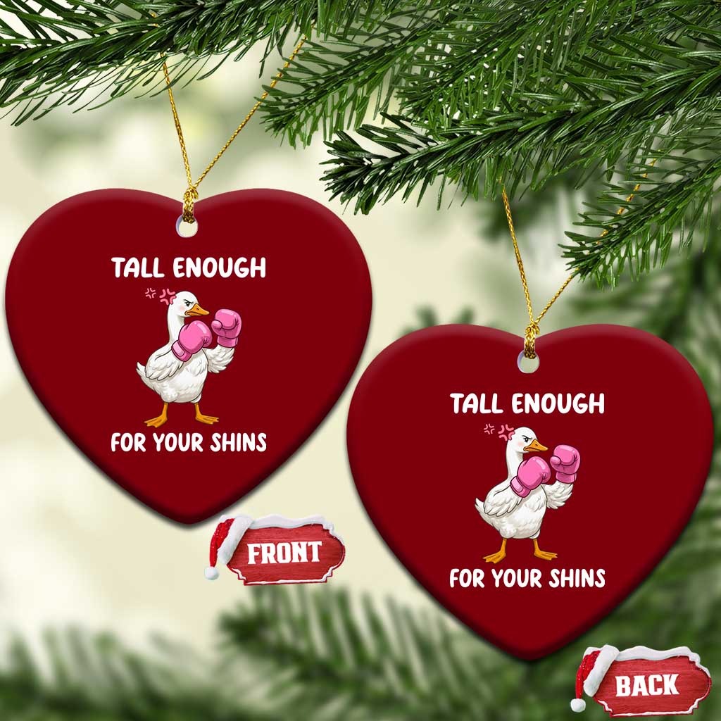 Tall Enough For Your Shins Ceramic Ornament Funny Goose Sarcastic Meme TS14 Print Your Wear