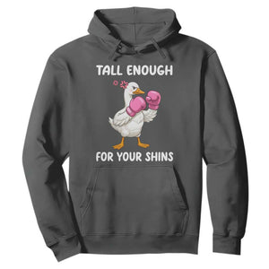 Tall Enough For Your Shins Hoodie Funny Goose Sarcastic Meme TS14 Dark Heather Print Your Wear