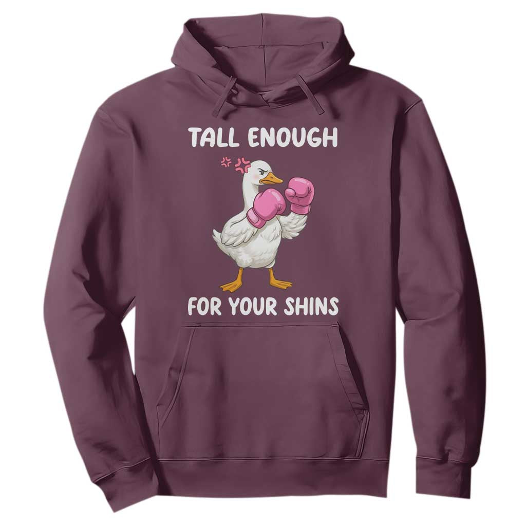 Tall Enough For Your Shins Hoodie Funny Goose Sarcastic Meme TS14 Maroon Print Your Wear