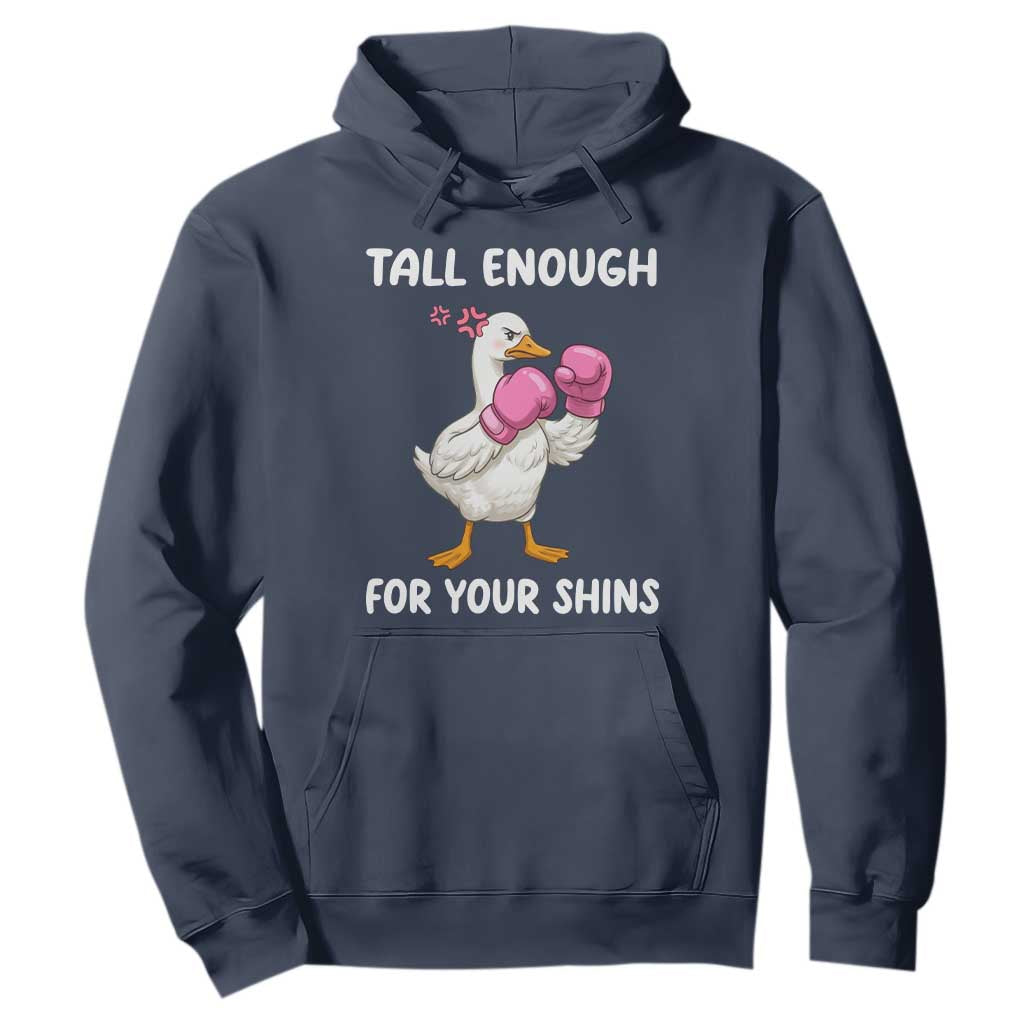 Tall Enough For Your Shins Hoodie Funny Goose Sarcastic Meme TS14 Navy Print Your Wear