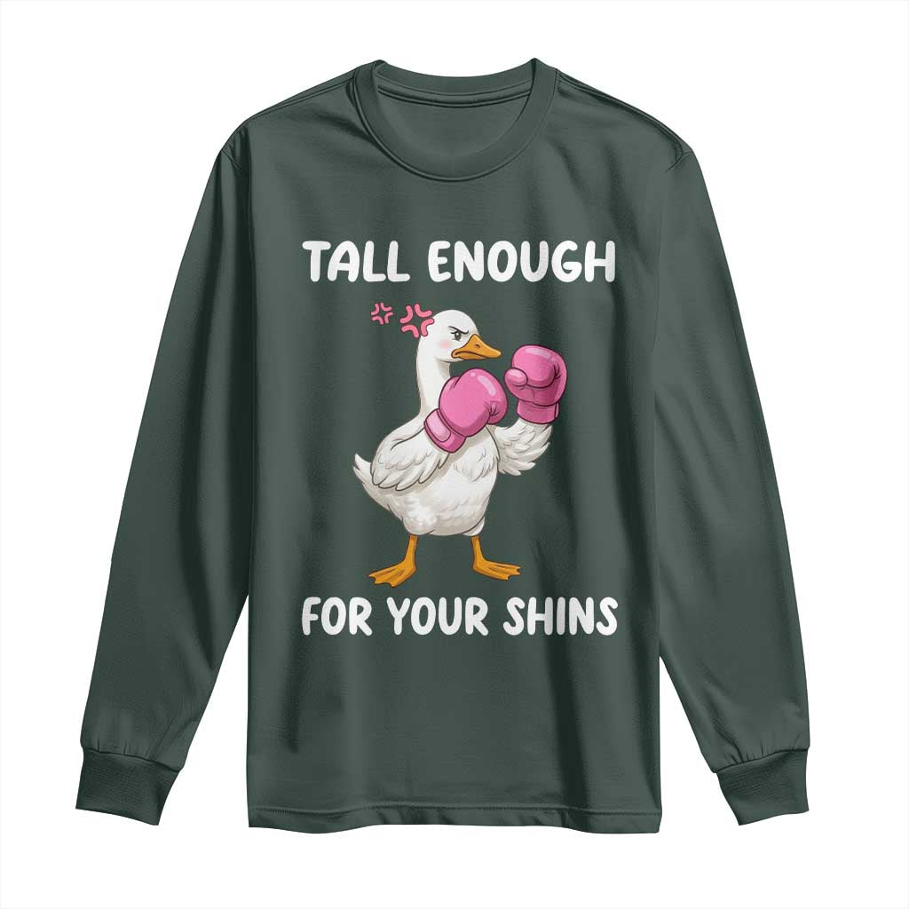 Tall Enough For Your Shins Long Sleeve Shirt Funny Goose Sarcastic Meme TS14 Dark Forest Green Print Your Wear