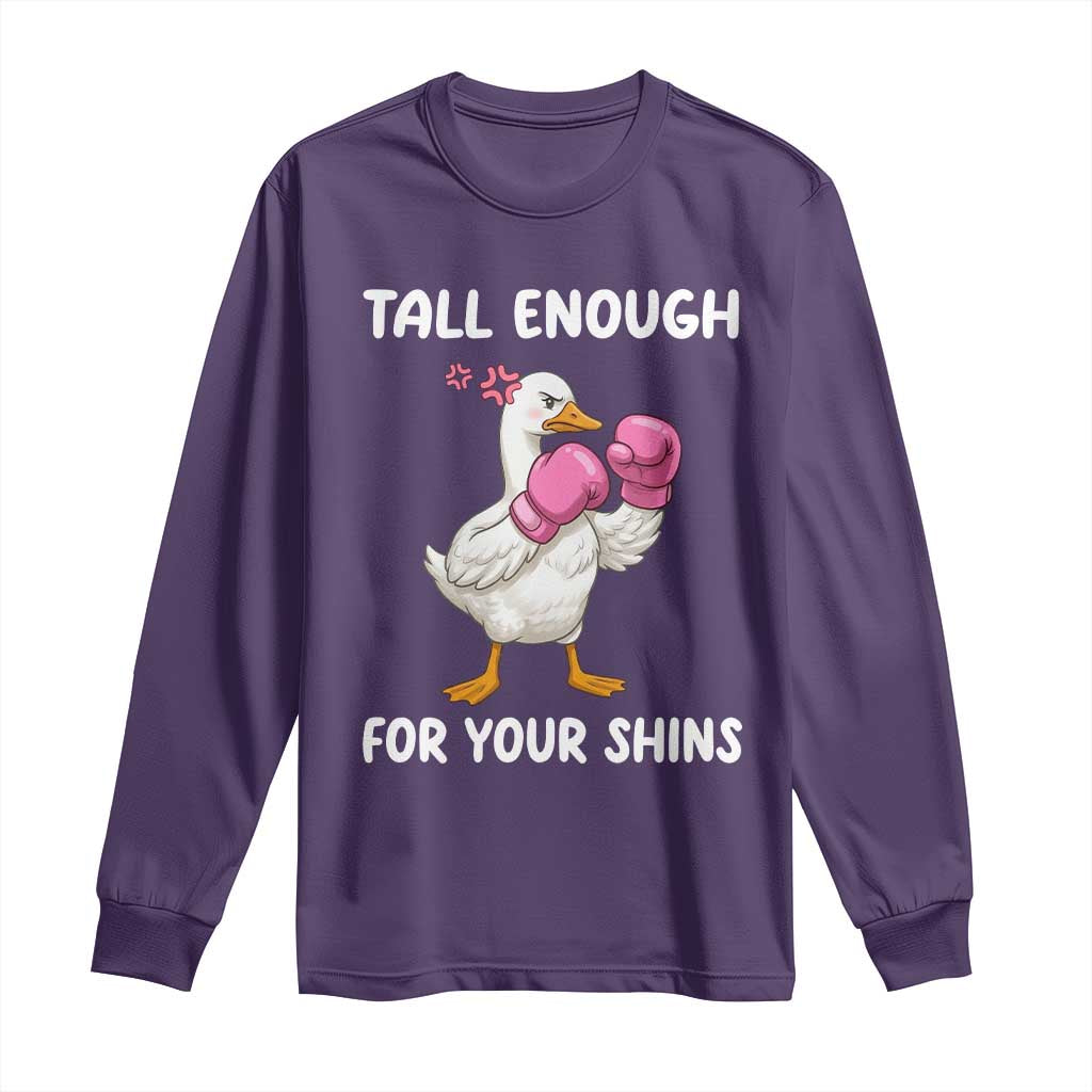 Tall Enough For Your Shins Long Sleeve Shirt Funny Goose Sarcastic Meme TS14 Purple Print Your Wear