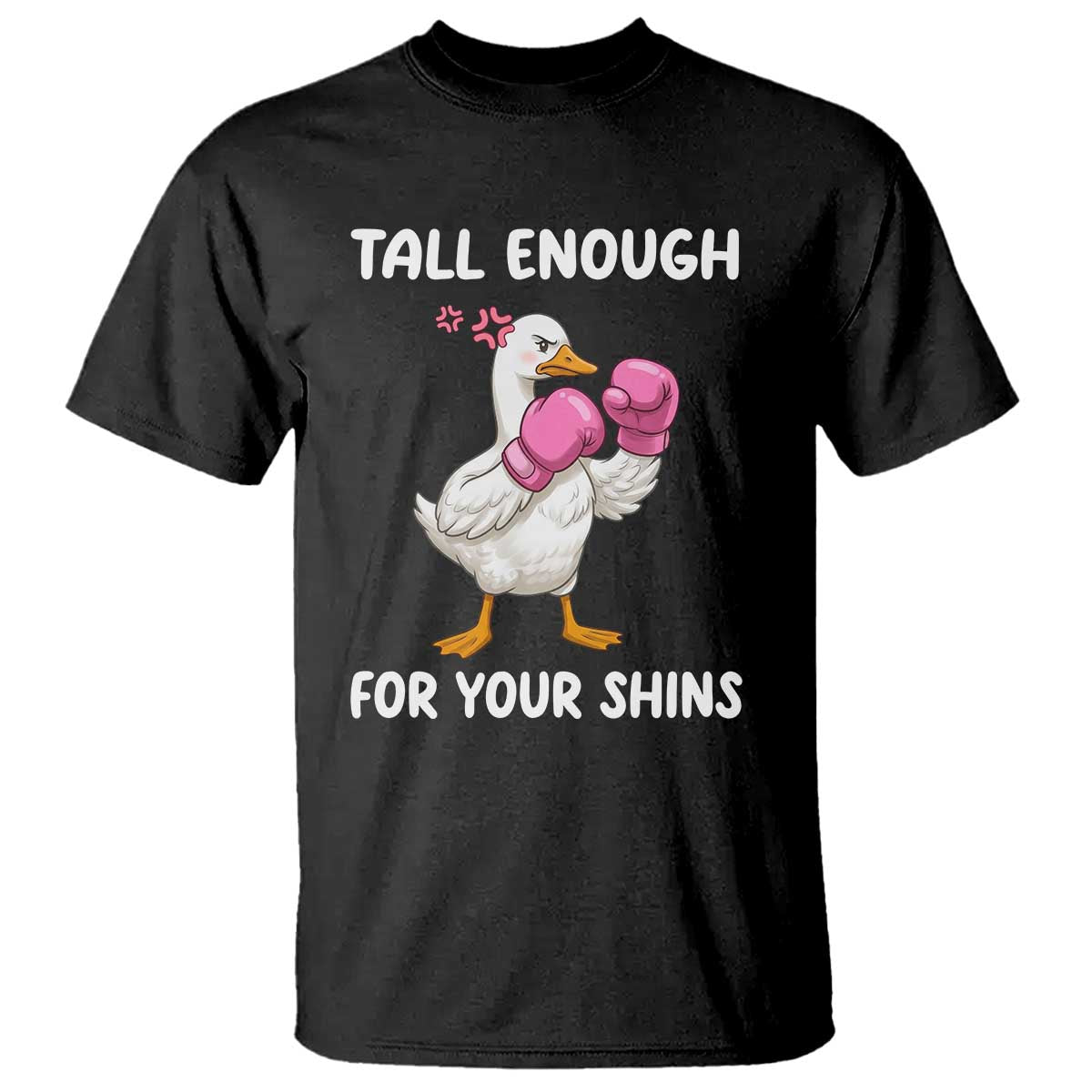 Tall Enough For Your Shins T Shirt Funny Goose Sarcastic Meme TS14 Black Print Your Wear