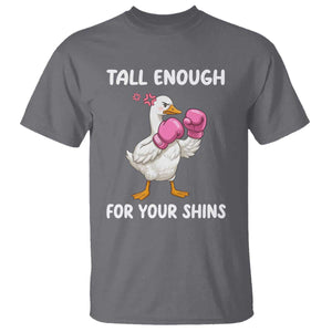 Tall Enough For Your Shins T Shirt Funny Goose Sarcastic Meme TS14 Charcoal Print Your Wear
