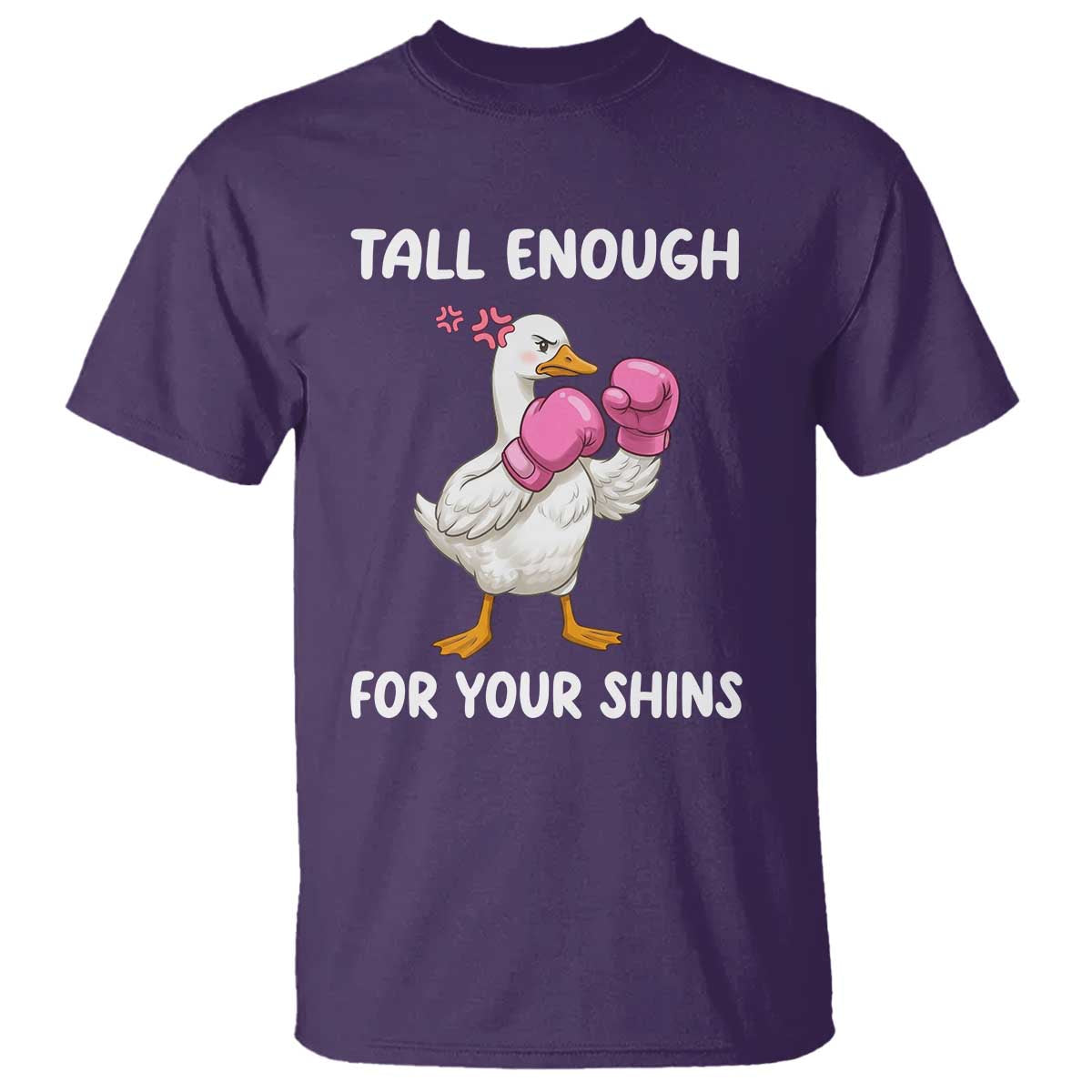 Tall Enough For Your Shins T Shirt Funny Goose Sarcastic Meme TS14 Purple Print Your Wear