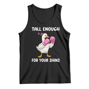 Tall Enough For Your Shins Tank Top Funny Goose Sarcastic Meme TS14 Black Print Your Wear