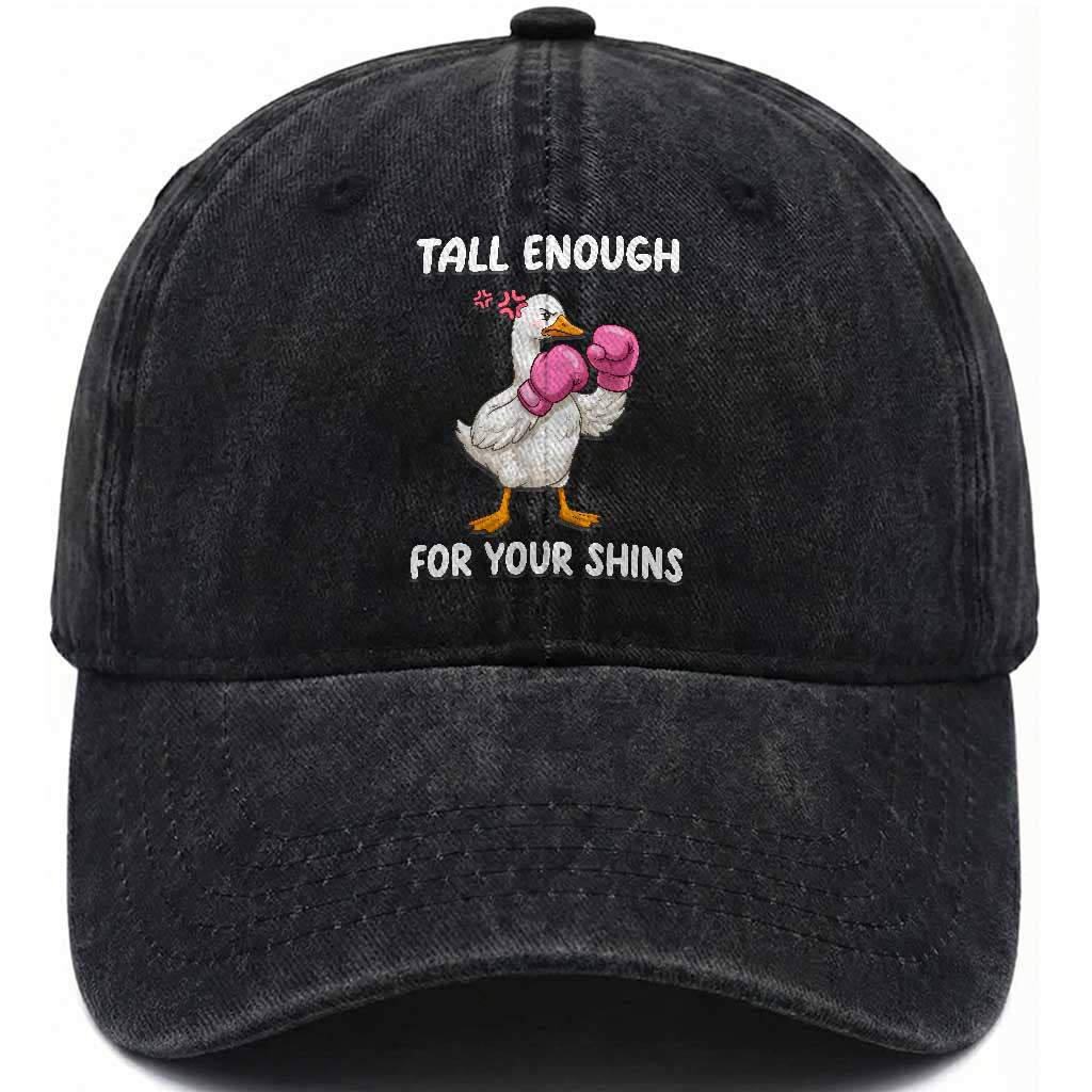 Tall Enough For Your Shins Washed Cotton Baseball Cap Funny Goose Sarcastic Meme TS14 Washed Cap Universal Fit Black Print Your Wear