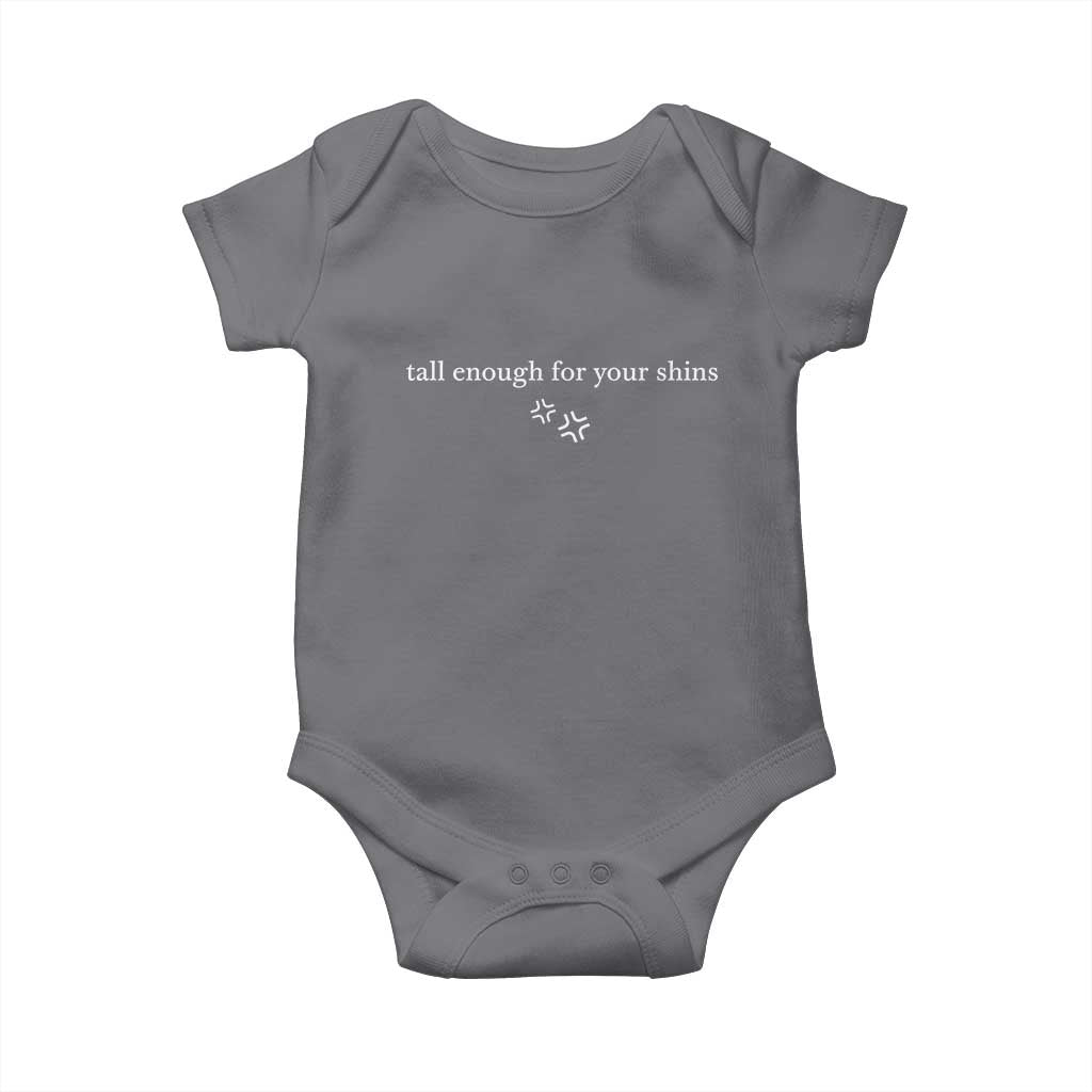 Tall Enough For Your Shins Baby Onesie Funny Sarcastic Quote TS14 Charcoal Print Your Wear