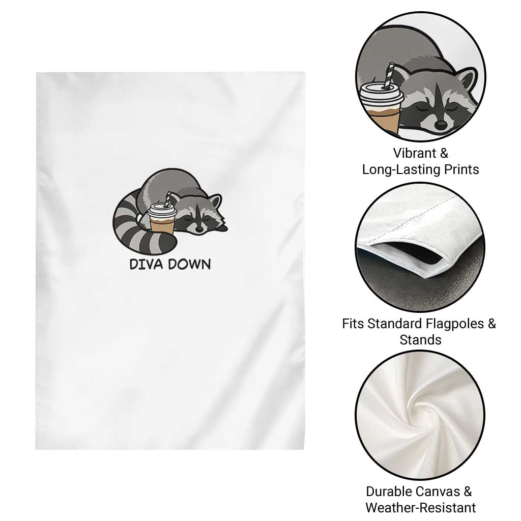 Diva Down Garden Flag Funny Raccoon Relaxed TS14 Print Your Wear