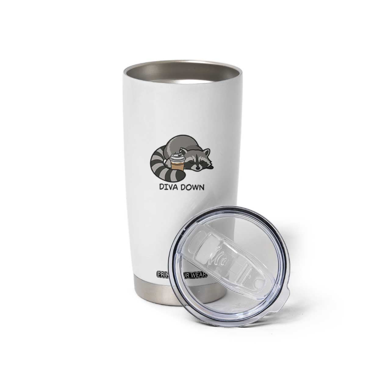 Diva Down Tumbler Cup Funny Raccoon Relaxed TS14 Print Your Wear