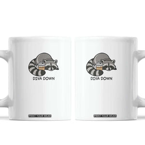 Diva Down Coffee Mug Funny Raccoon Relaxed TS14 White Print Your Wear