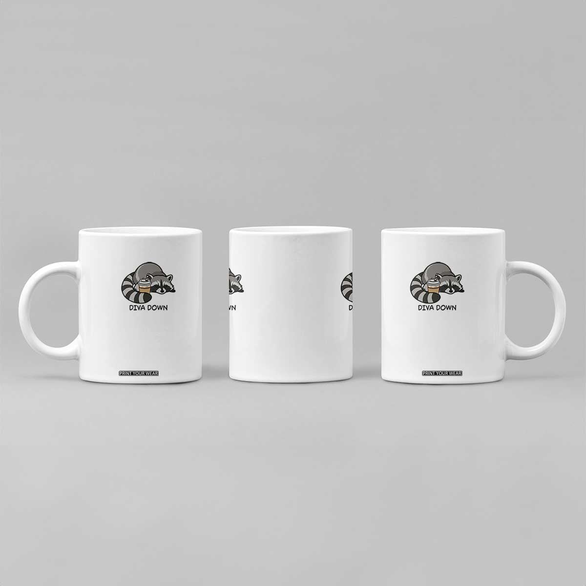 Diva Down Coffee Mug Funny Raccoon Relaxed TS14 Print Your Wear