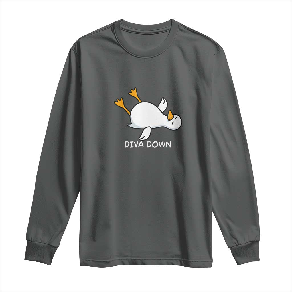 Diva Down Silly Goose Long Sleeve Shirt Funny Sarcastic Animal Meme TS14 Dark Heather Print Your Wear