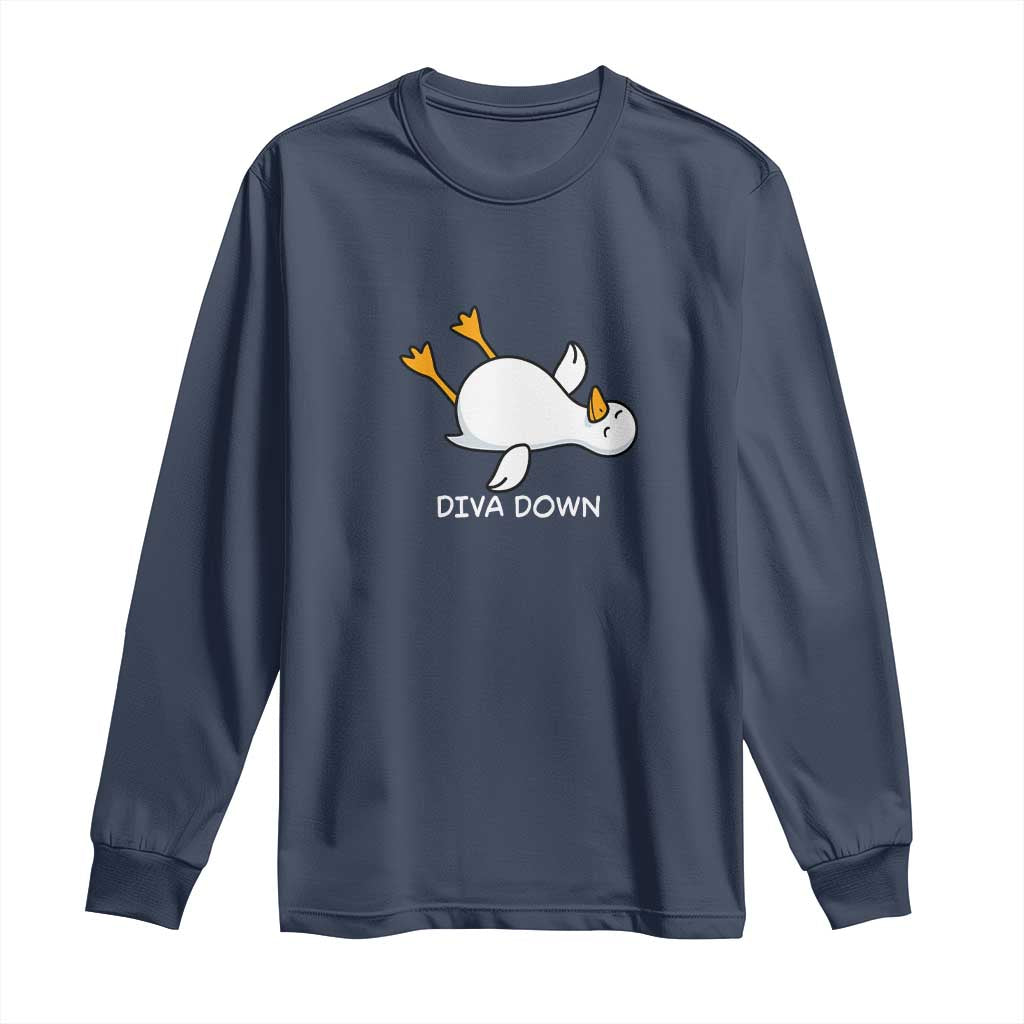 Diva Down Silly Goose Long Sleeve Shirt Funny Sarcastic Animal Meme TS14 Navy Print Your Wear
