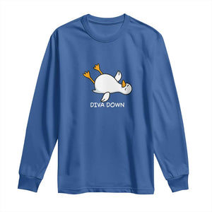 Diva Down Silly Goose Long Sleeve Shirt Funny Sarcastic Animal Meme TS14 Royal Blue Print Your Wear