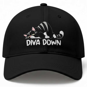 Diva Down Baseball Cap Funny Sarcastic Cat Meme TS14 Print Your Wear