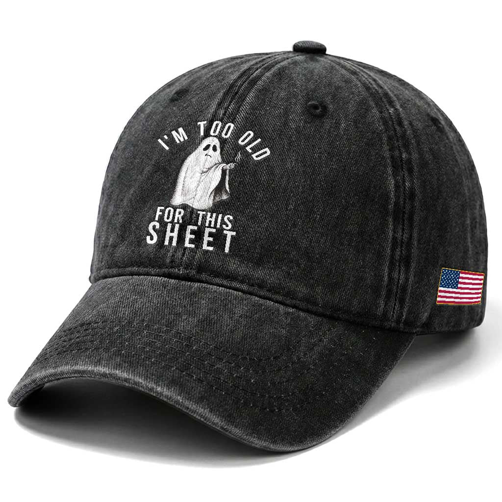 Funny Ghost Halloween Washed Cotton Baseball Cap I Am Too Old For This Sheet TS14 Print Your Wear