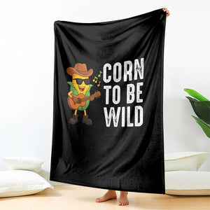 Corn To Be Wild Throw Blanket Funny Cowboy Cornboy TS14 Print Your Wear