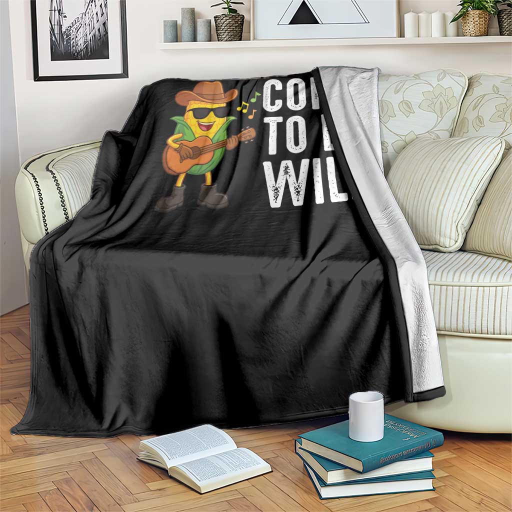 Corn To Be Wild Throw Blanket Funny Cowboy Cornboy TS14 Print Your Wear