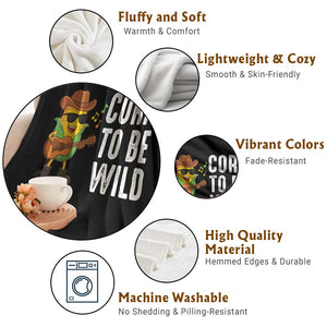 Corn To Be Wild Throw Blanket Funny Cowboy Cornboy TS14 Print Your Wear