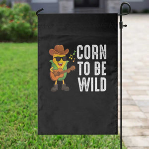 Corn To Be Wild Garden Flag Funny Cowboy Cornboy TS14 Print Your Wear