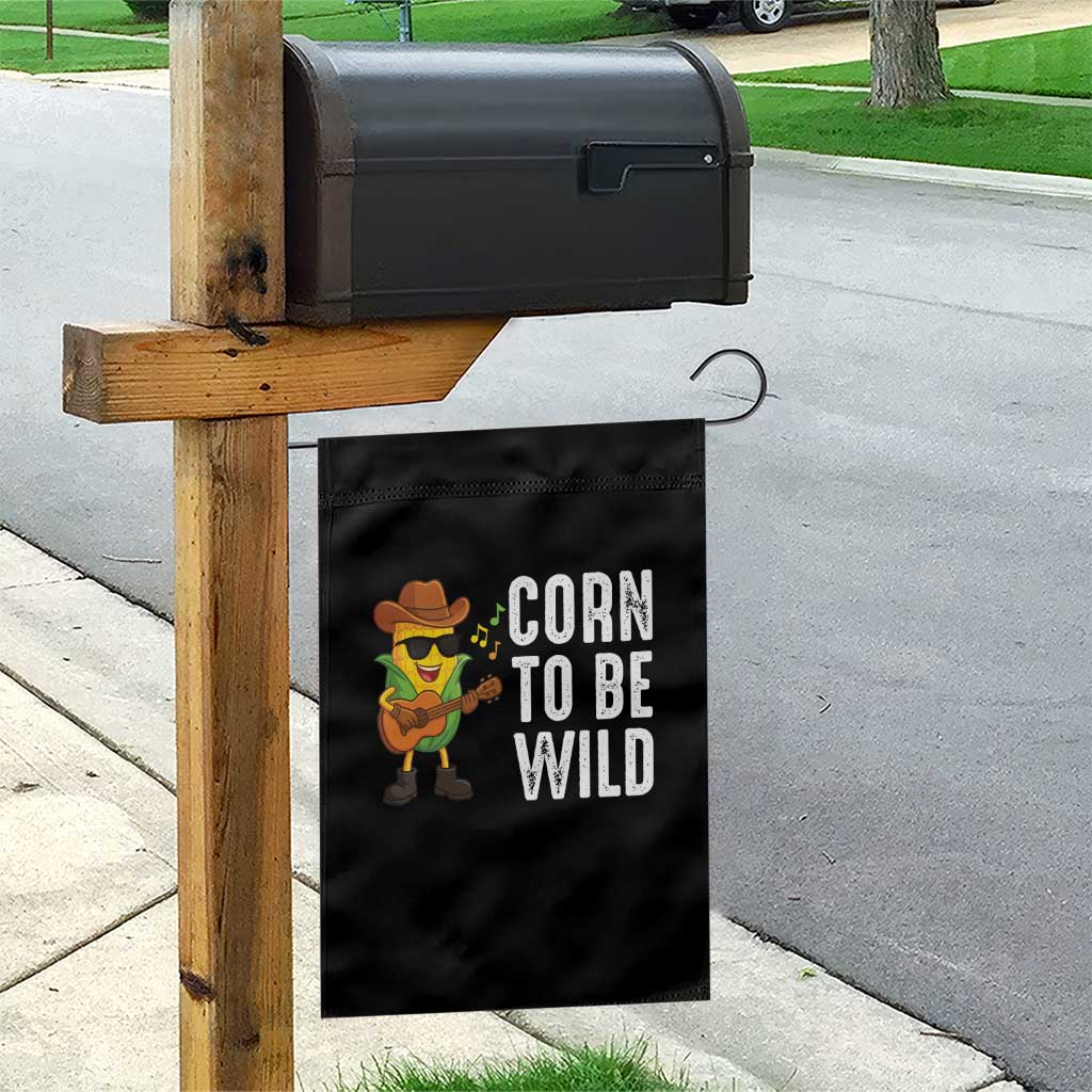 Corn To Be Wild Garden Flag Funny Cowboy Cornboy TS14 Print Your Wear