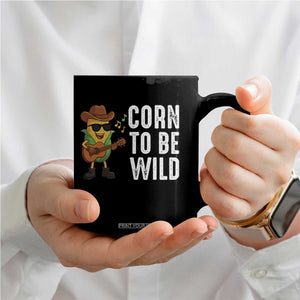 Corn To Be Wild Coffee Mug Funny Cowboy Cornboy TS14 Print Your Wear