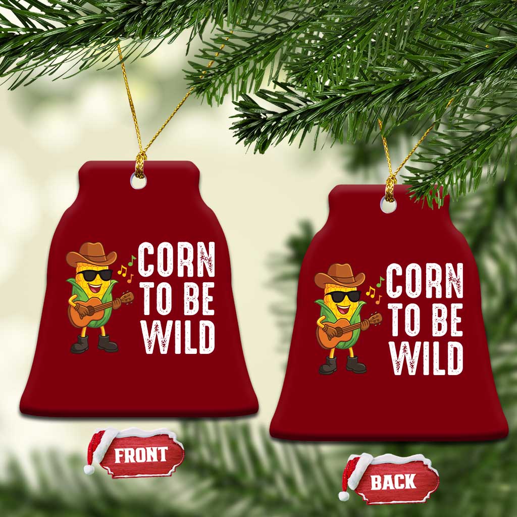 Corn To Be Wild Ceramic Ornament Funny Cowboy Cornboy TS14 Print Your Wear