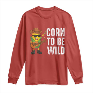 Corn To Be Wild Long Sleeve Shirt Funny Cowboy Cornboy TS14 Red Print Your Wear