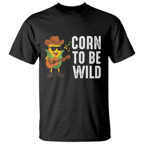 Corn To Be Wild T Shirt Funny Cowboy Cornboy TS14 Black Print Your Wear