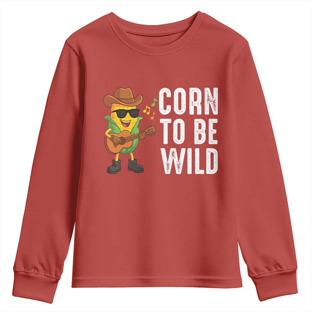 Corn To Be Wild Youth Sweatshirt Funny Cowboy Cornboy TS14 Red Print Your Wear