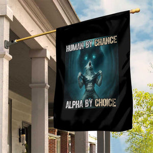 Funny Alpha Wolf Meme Garden Flag Human By Chance Alpha By Choice TS14 Print Your Wear