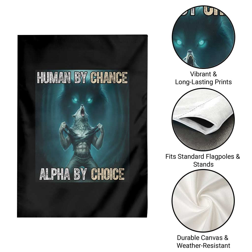 Funny Alpha Wolf Meme Garden Flag Human By Chance Alpha By Choice TS14 Print Your Wear